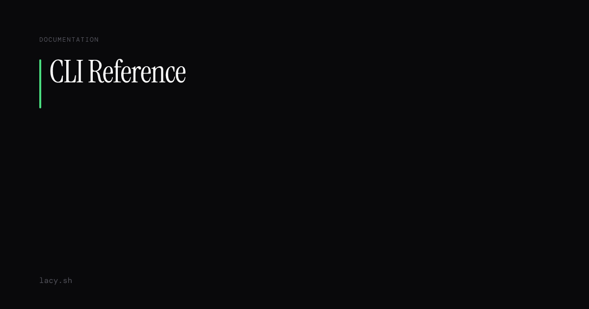 CLI Reference — Lacy Shell Docs