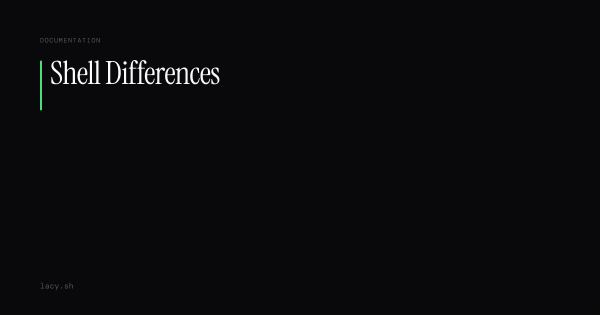 Shell Differences — Lacy Shell Docs