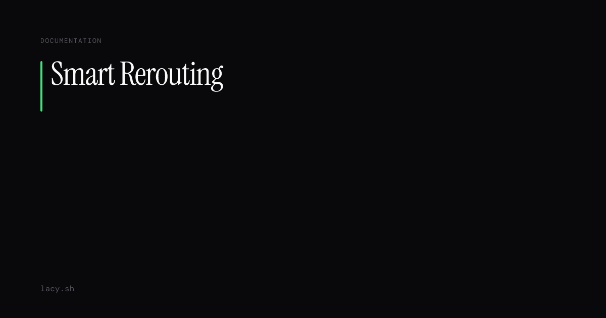 Smart Rerouting — Lacy Shell Docs