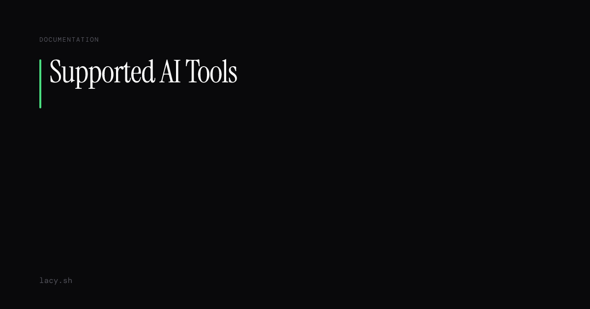 Supported AI Tools — Lacy Shell Docs